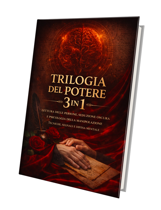 Trilogia Del Potere 3 in 1 - Lettura delle persone, seduzione oscura e psicologia della manipolazione, tecniche segnali e difesa mentale